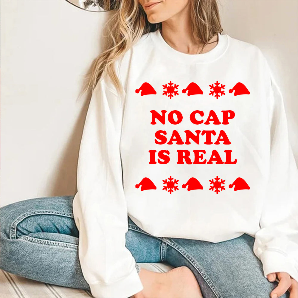 NO CAP SANTA IS REAL [UNISEX CREWNECK SWEATSHIRT]