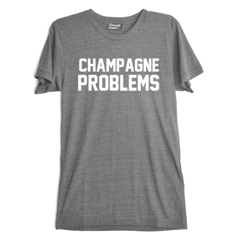 CHAMPAGNE PROBLEMS [TEE]