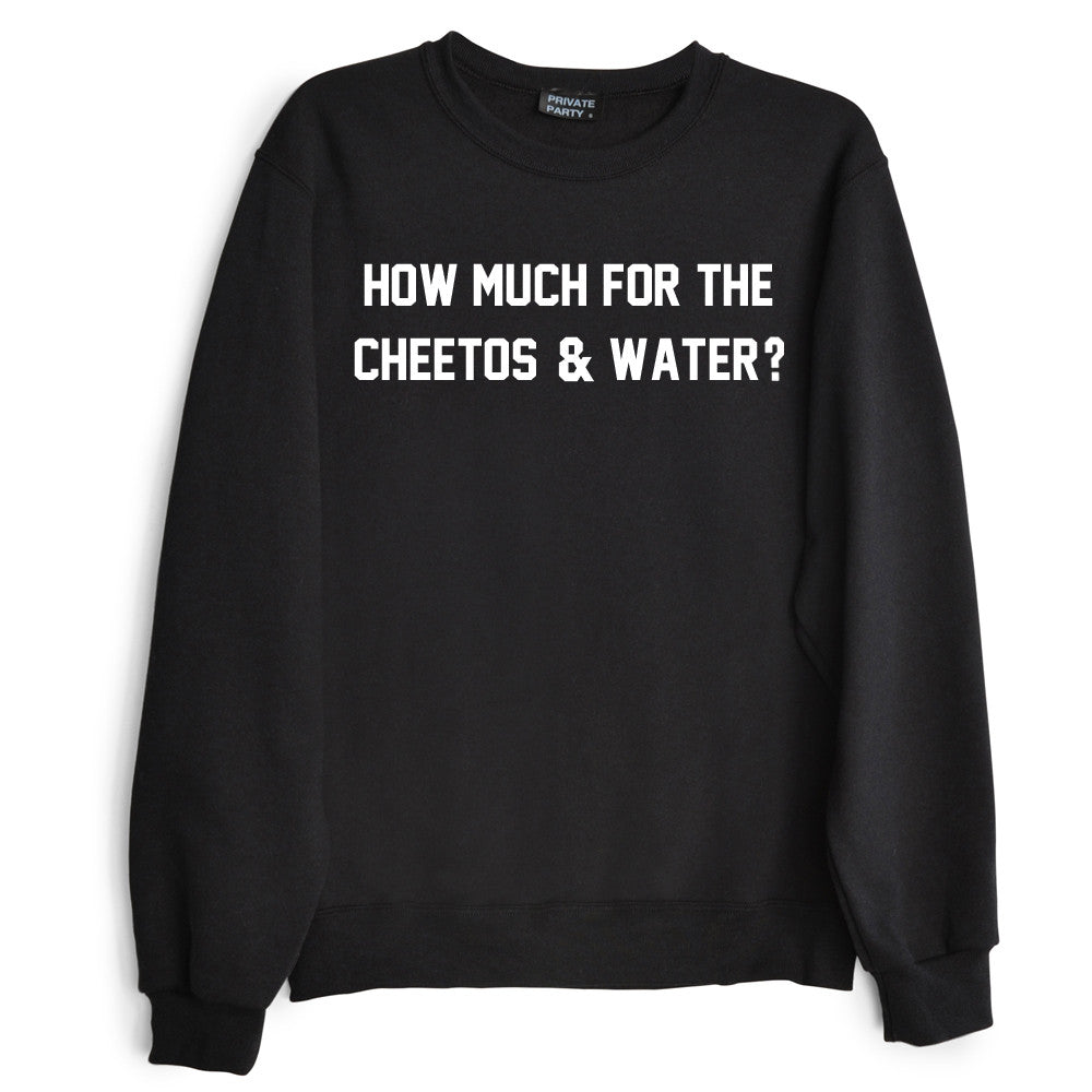 HOW MUCH FOR THE CHEETOS & WATER?