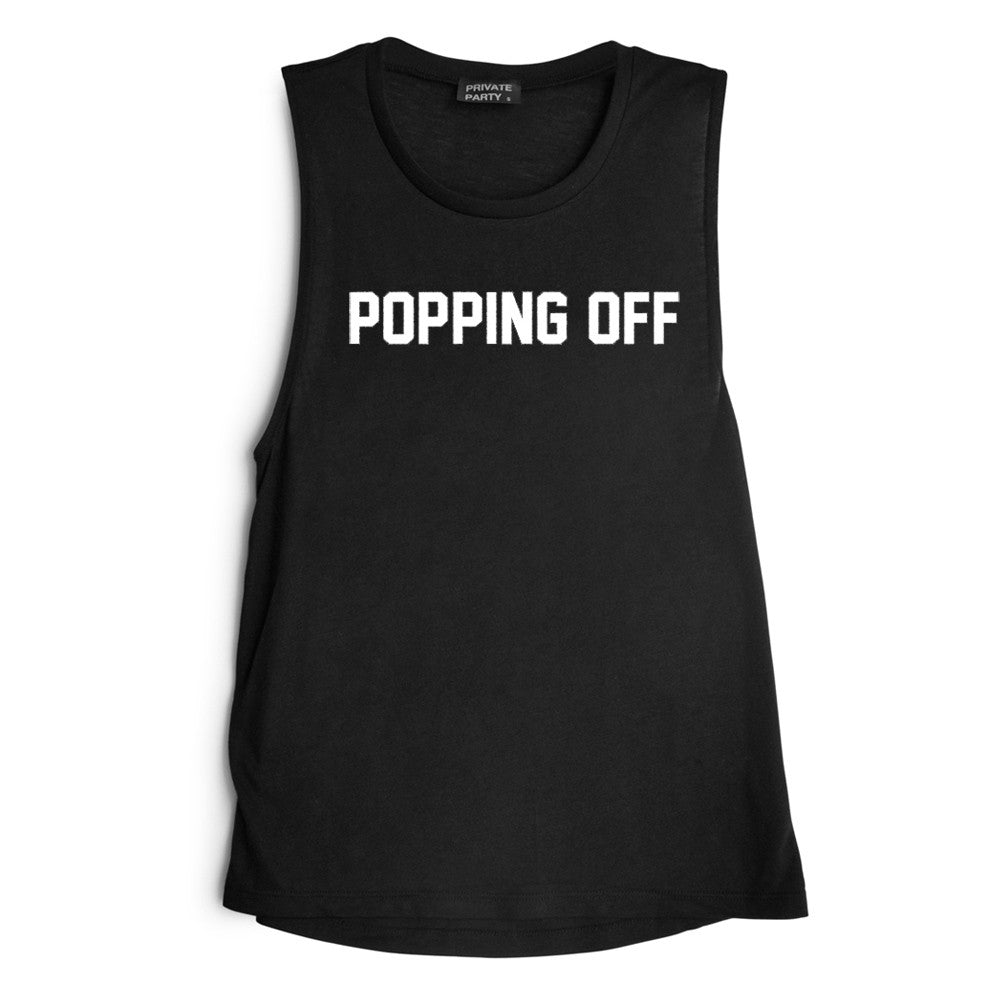 POPPING OFF [MUSCLE TANK]