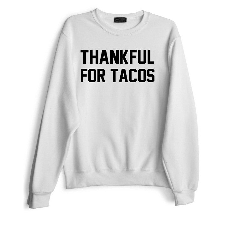 THANKFUL FOR TACOS