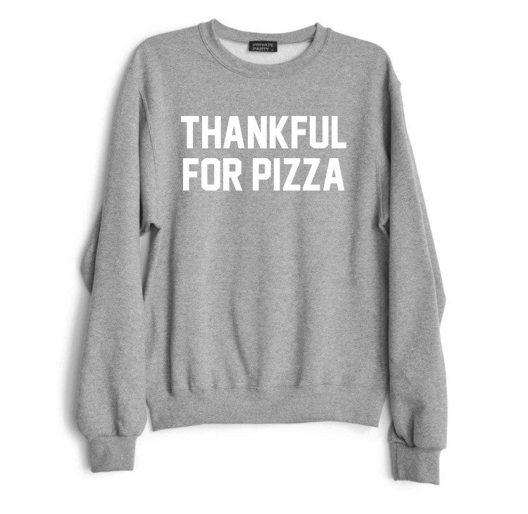 THANKFUL FOR PIZZA