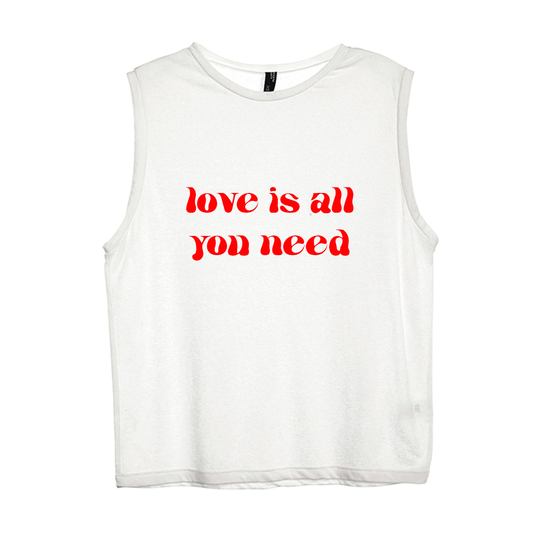 LOVE IS ALL YOU NEED [WOMEN'S MUSCLE TANK]