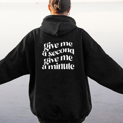 GIVE A SECOND GIVE A MINUTE [HOODIE]