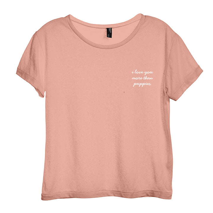 I LOVE YOU MORE THAN PUPPIES [DISTRESSED WOMEN'S 'BABY TEE']