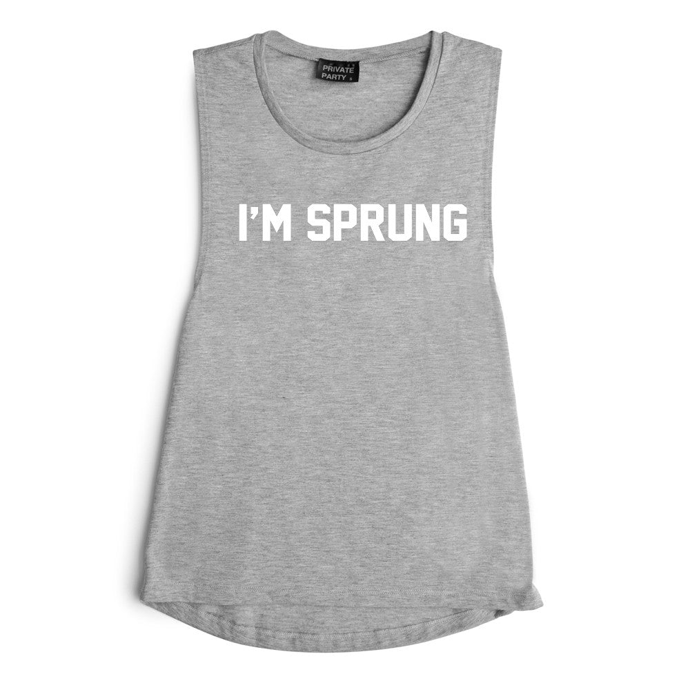 I'M SPRUNG [MUSCLE TANK]