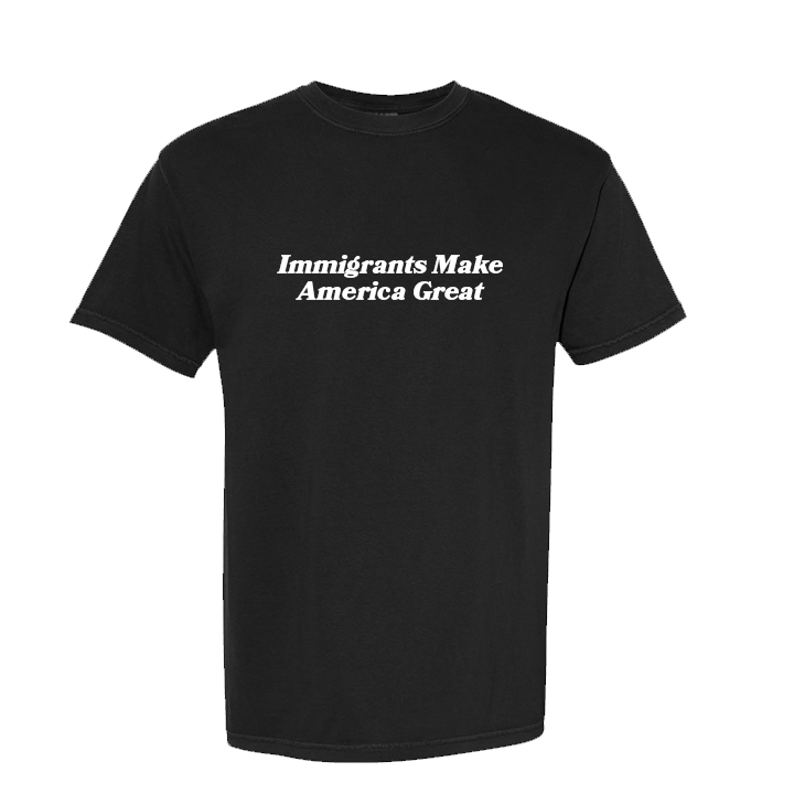 Immigrants Make America Great [Unisex Comfy Tee]