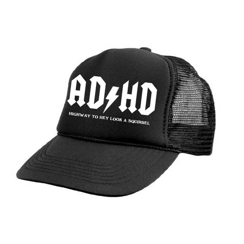 ADHD [TRUCKER HAT]