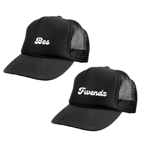 Bes Fwendz [TRUCKER HATS]