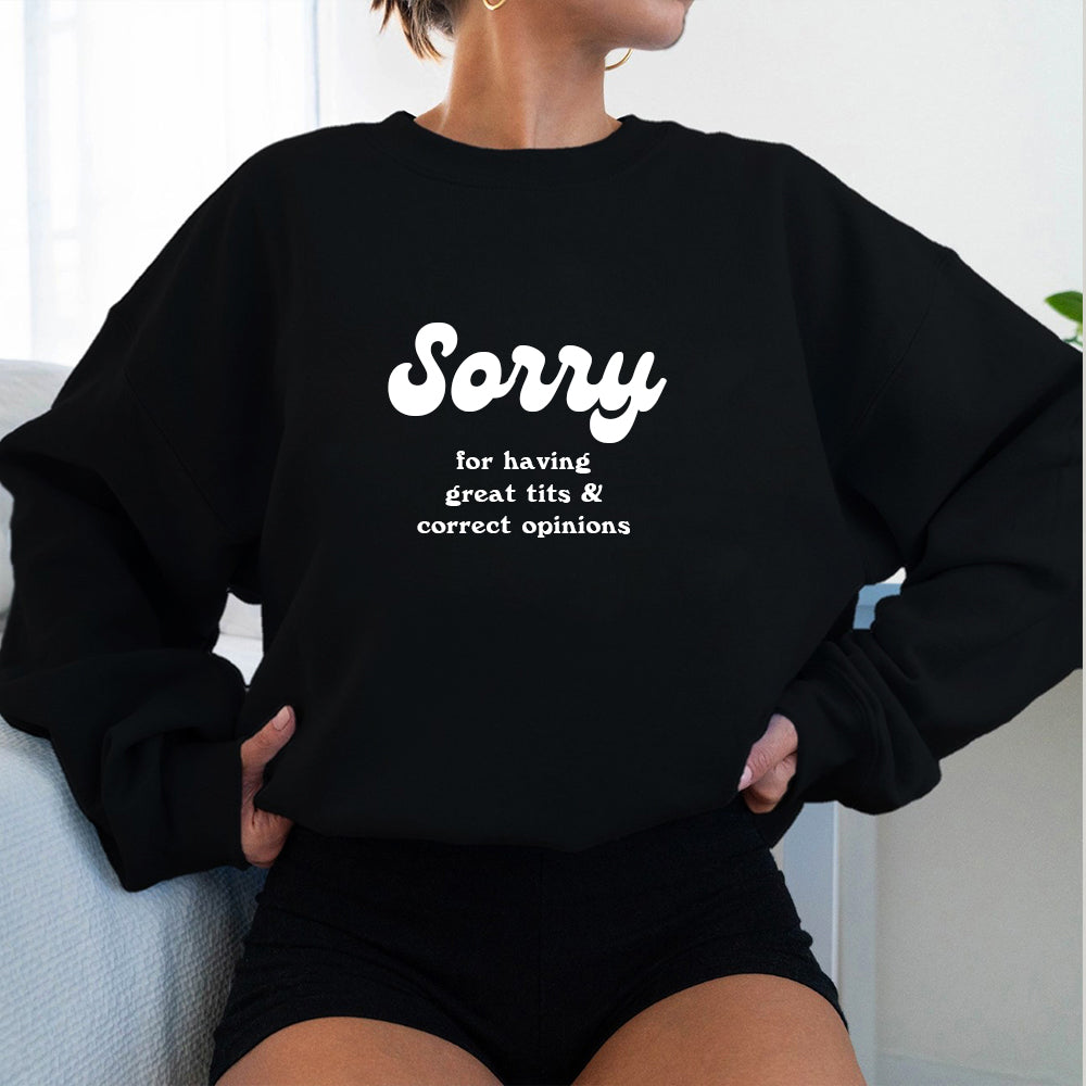 Sorry for having great tits and correct opinions [UNISEX CREWNECK SWEA |  PRIVATE PARTY