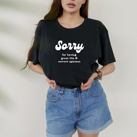 Sorry for having great tits and correct opinions [Unisex Comfy Tee]