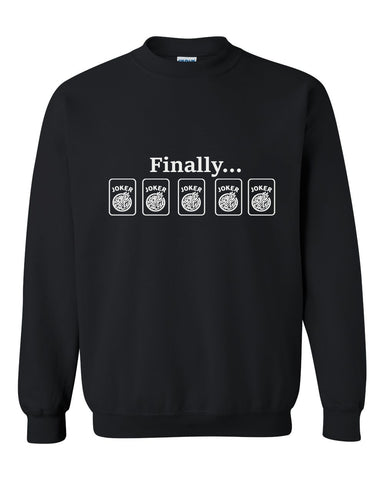 Finally… Joker — Crewneck