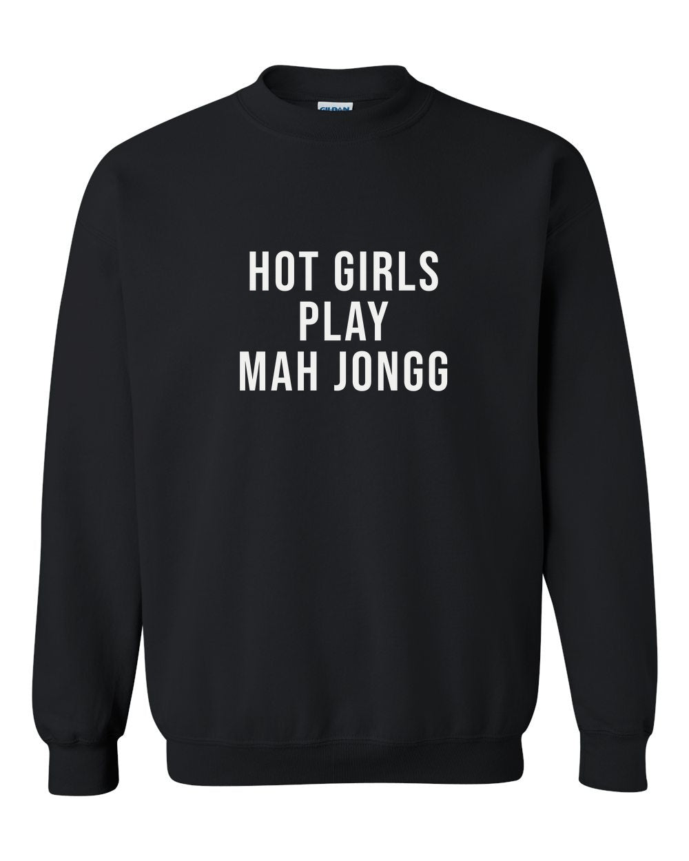 Hot Girls Play Mah Jongg — Crewneck