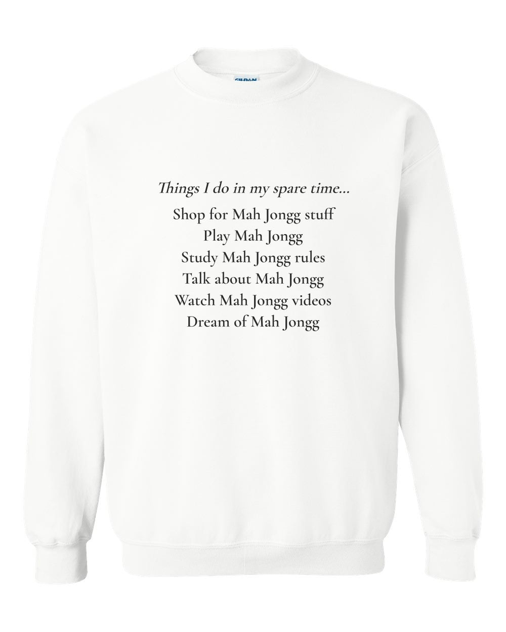 Things I Do In My Spare Time — Crewneck
