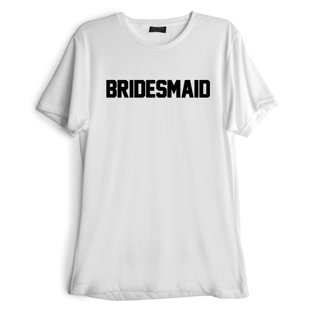 BRIDESMAID [TEE]