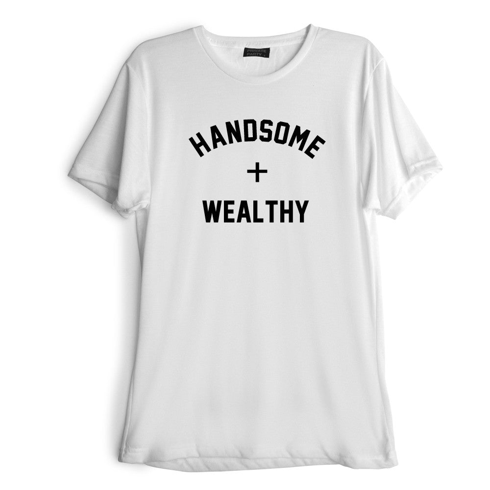 HANDSOME + WEALTHY [TEE]