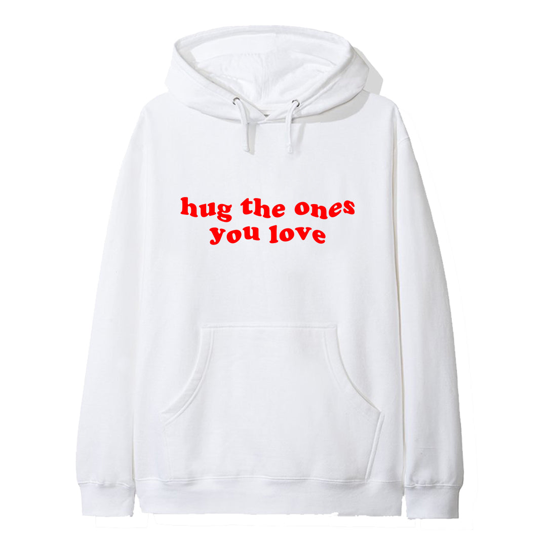 HUG THE ONES YOU LOVE [HOODIE]