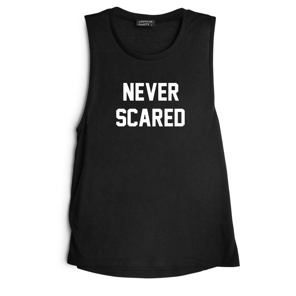 NEVER SCARED [MUSCLE TANK]