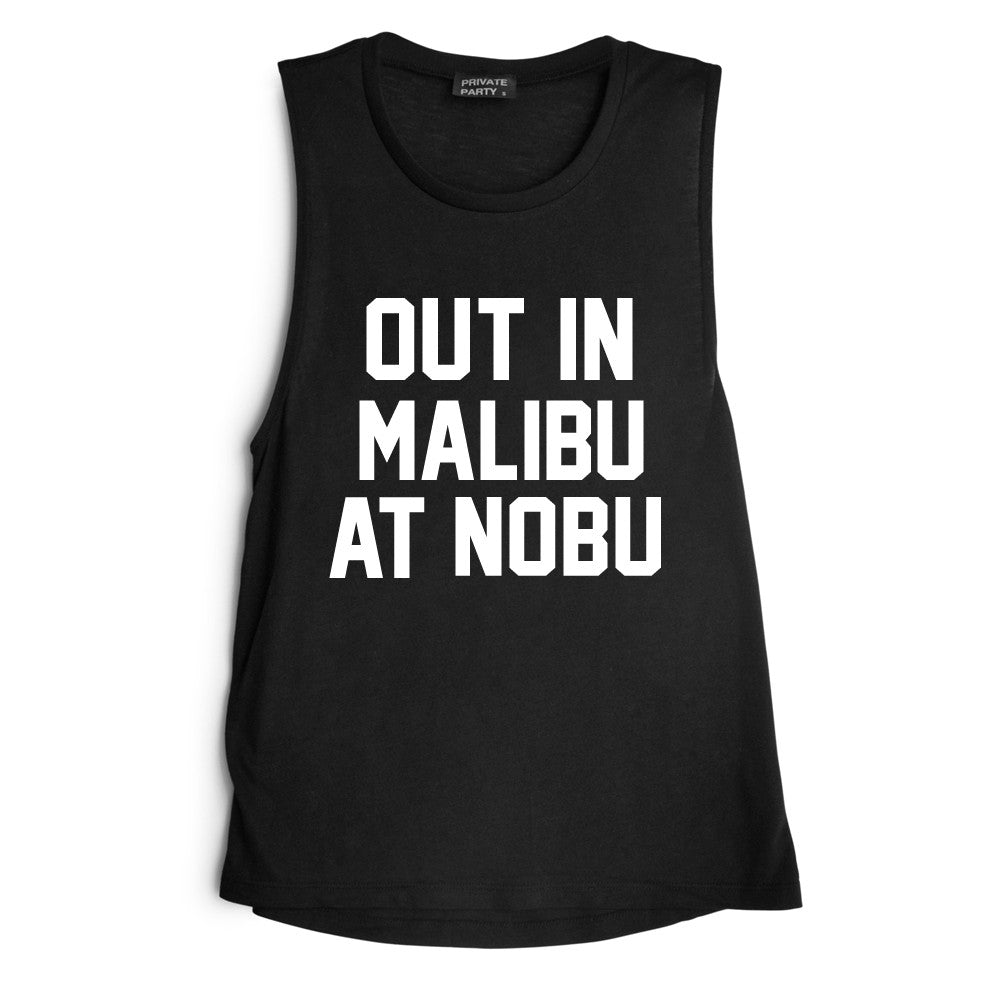 OUT IN MALIBU AT NOBU [MUSCLE TANK]