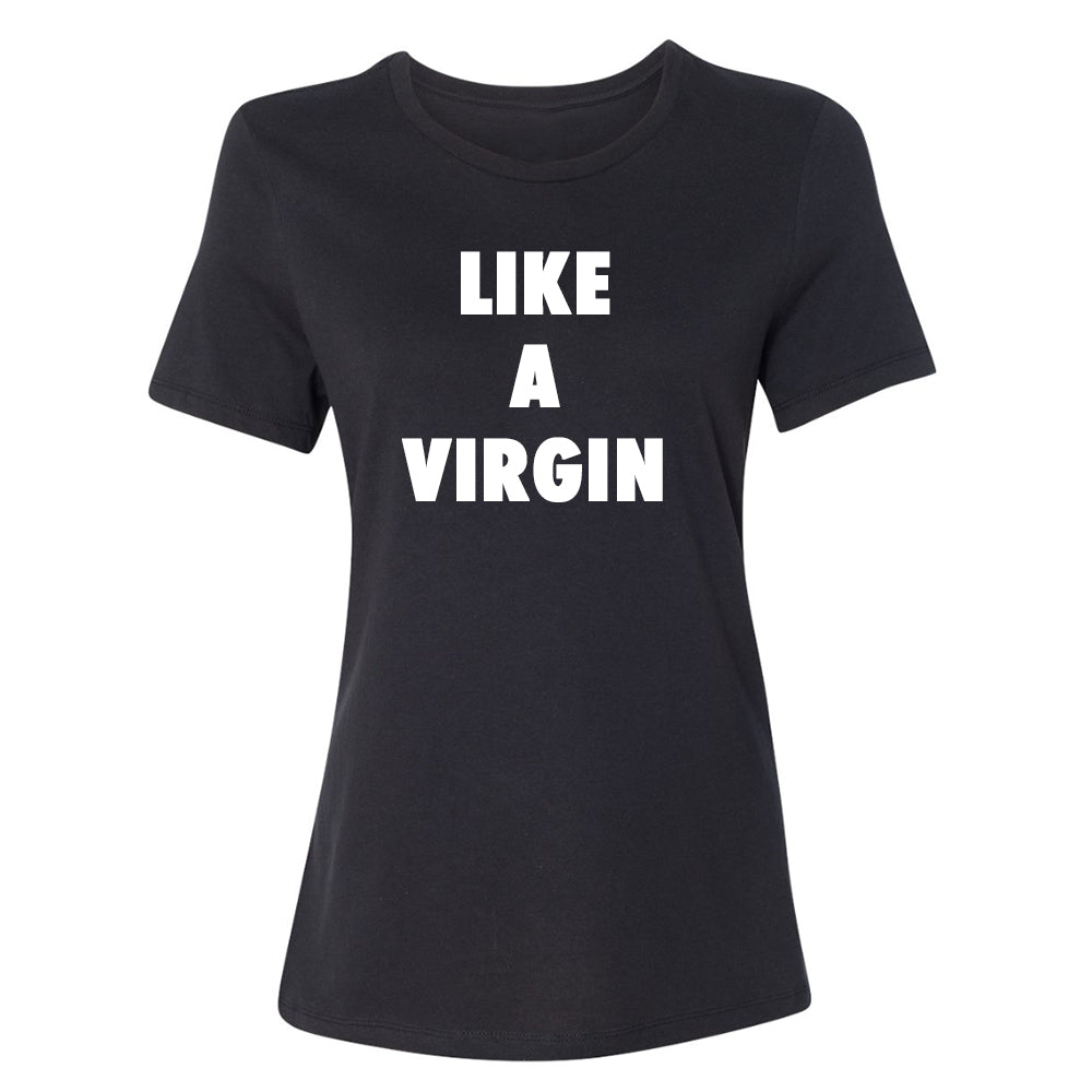LIKE A VIRGIN [RELAXED FIT TEE]