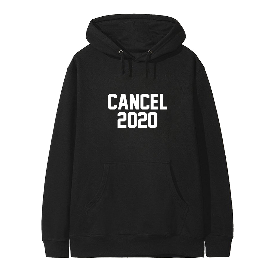 CANCEL 2020  [HOODIE]