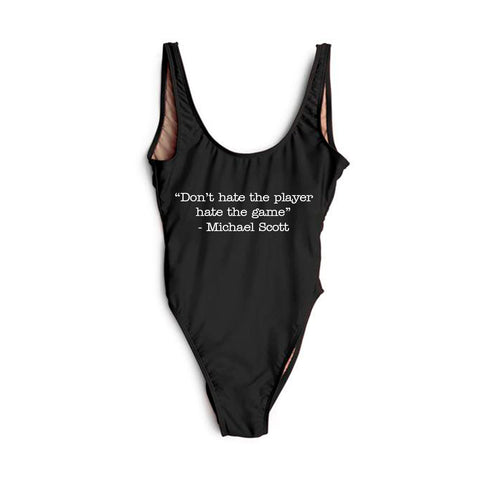 "DON'T HATE THE PLAYER HATE THE GAME" - Michael Scott [SWIMSUIT]