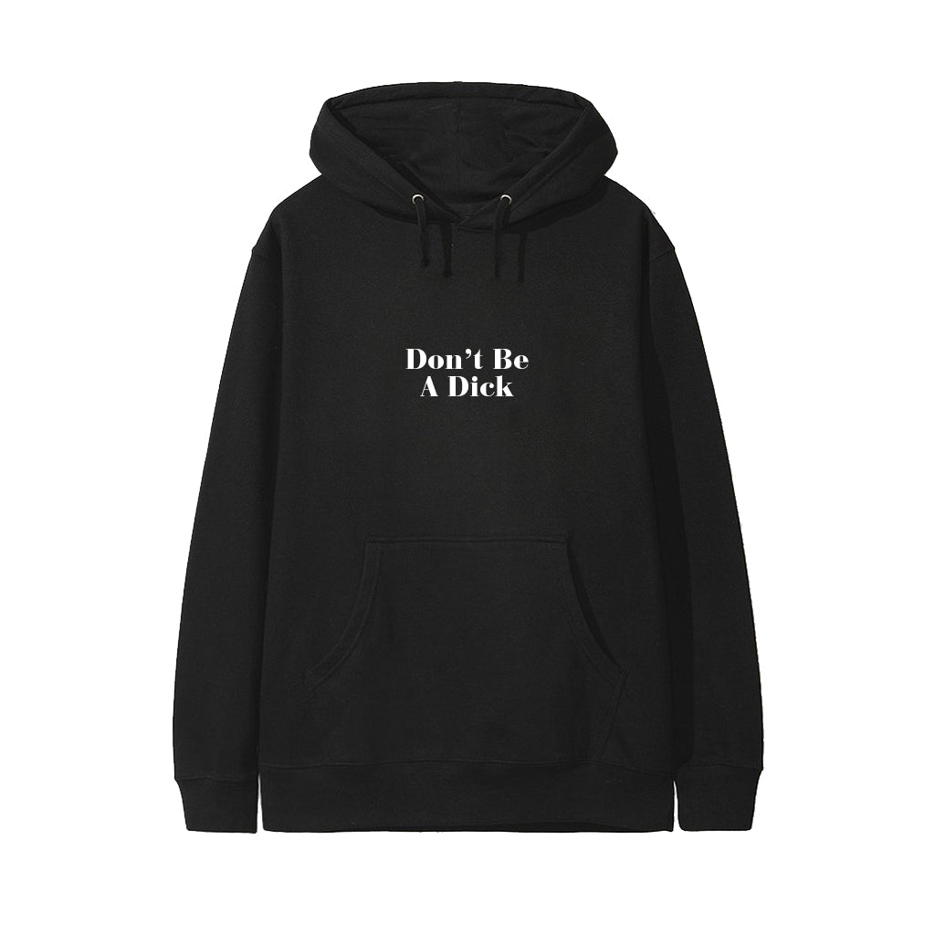 Don't Be A Dick [HOODIE]
