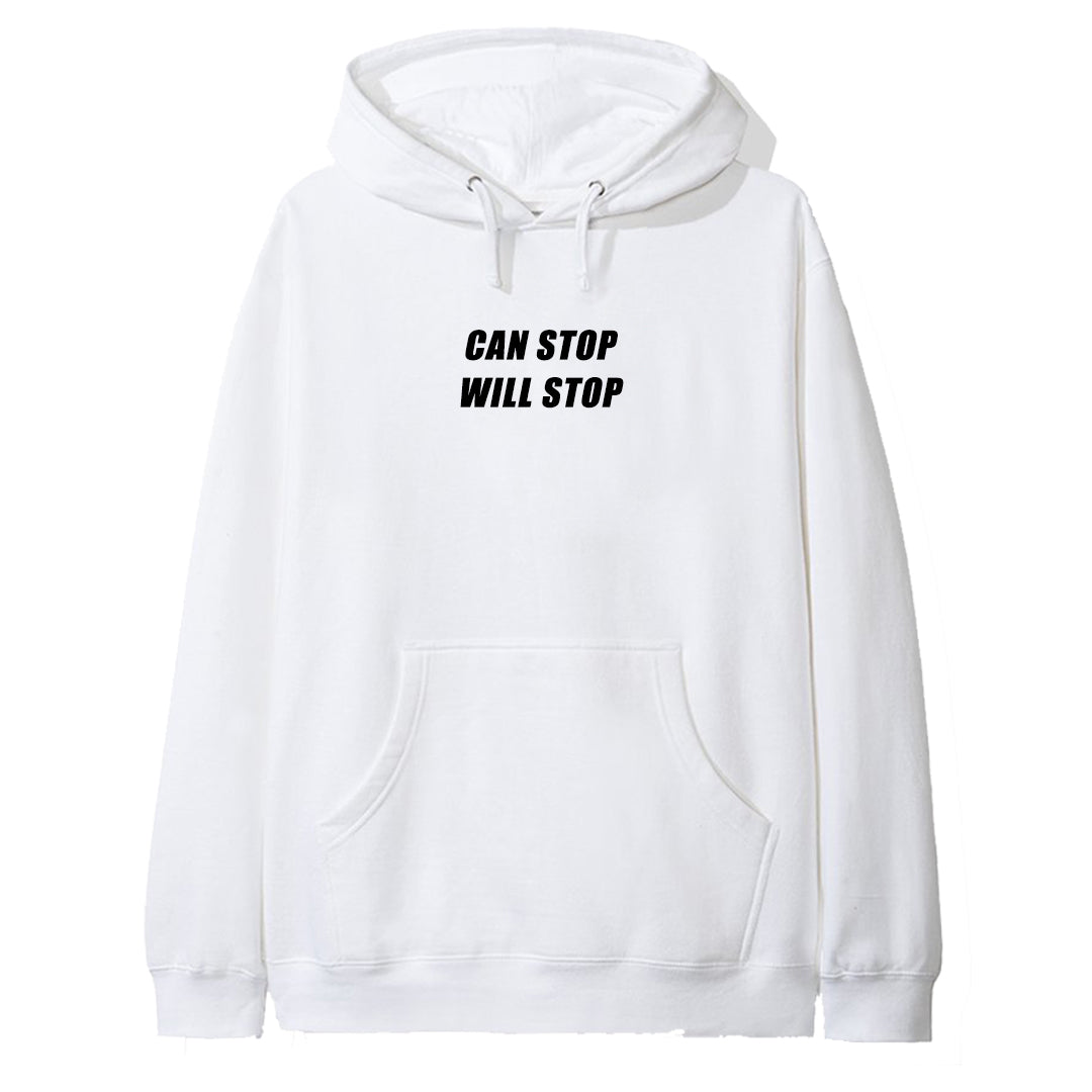 CAN STOP WILL STOP [HOODIE]