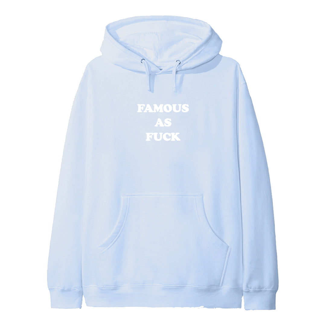 FAMOUS AS FUCK [HOODIE]