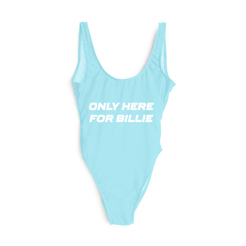 ONLY HERE FOR BILLIE [SWIMSUIT]