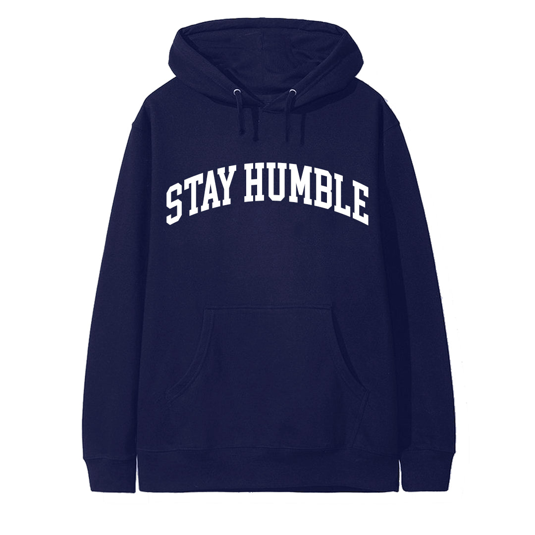 STAY HUMBLE [HOODIE]