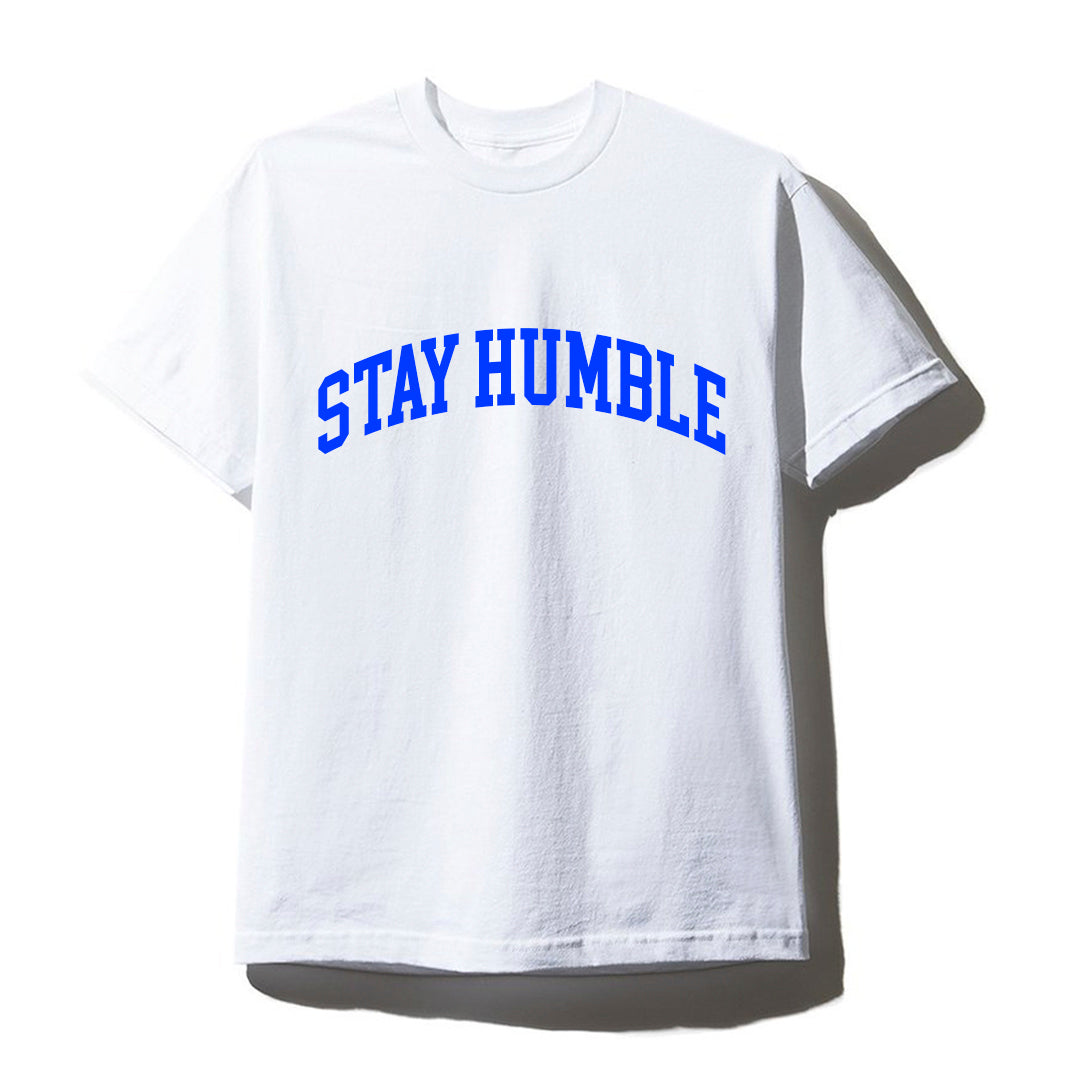 STAY HUMBLE [UNISEX TEE]