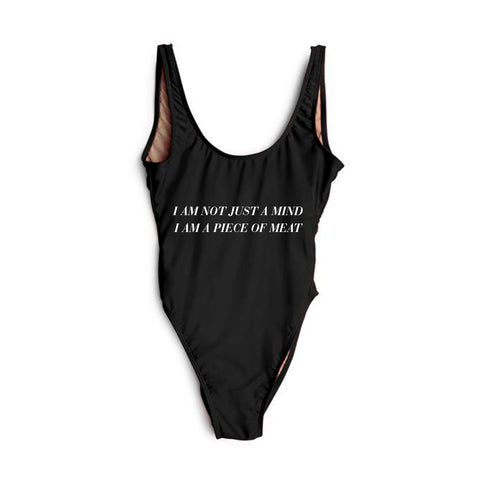I AM NOT JUST A MIND I AM A PIECE OF MEAT [SWIMSUIT]