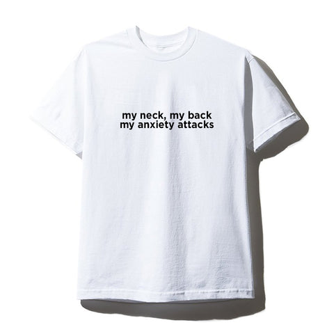 MY NECK MY BACK MY ANXIETY ATTACK [UNISEX TEE]