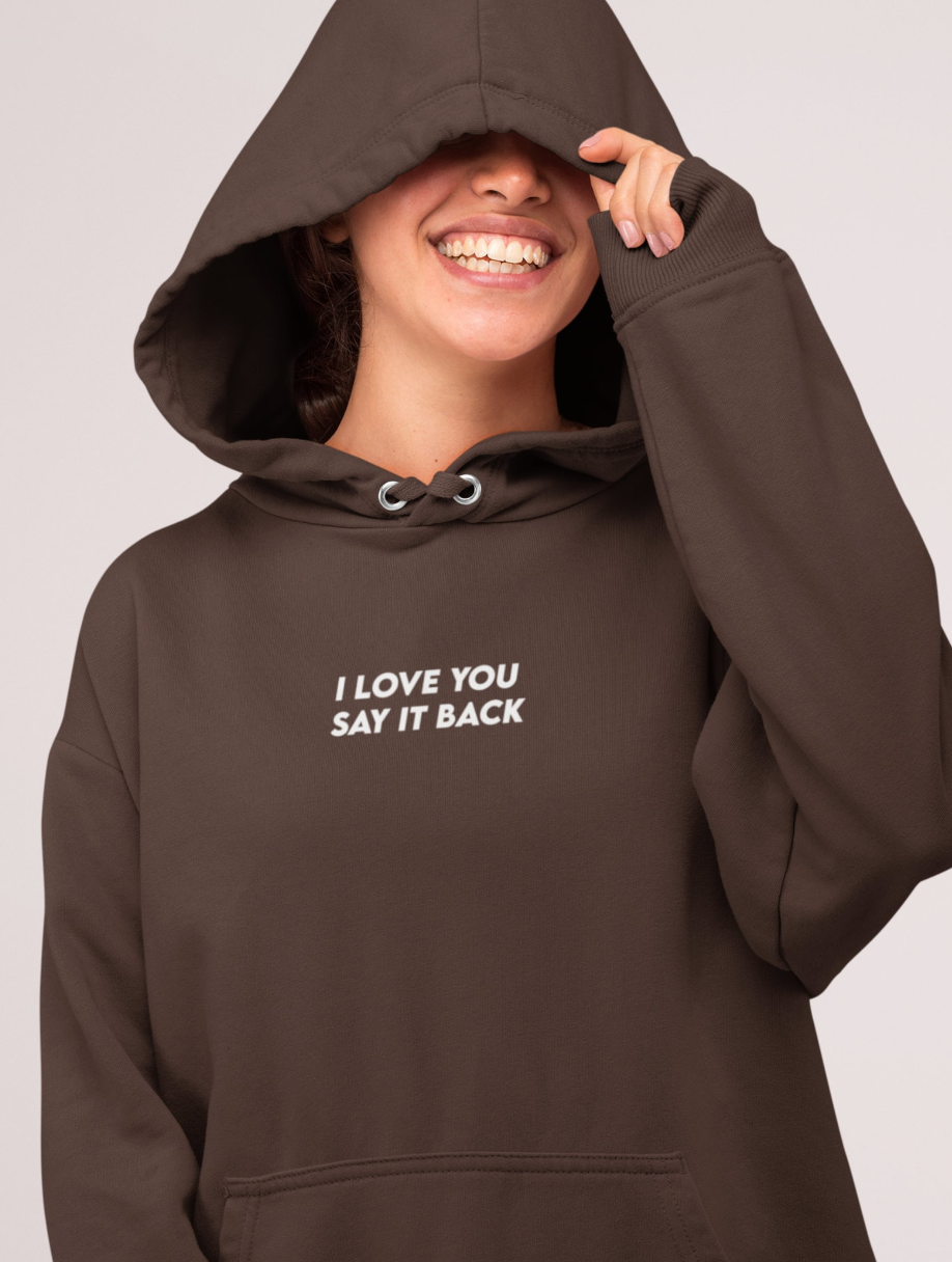 I LOVE YOU SAY IT BACK HOODIE PRIVATE PARTY
