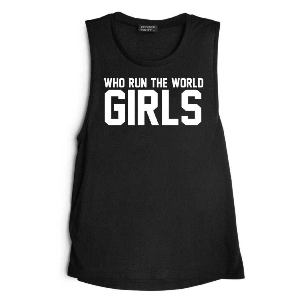 WHO RUN THE WORLD GIRLS [MUSCLE TANK]