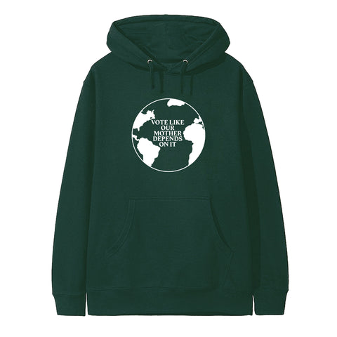 VOTE LIKE OUR MOTHER DEPENDS ON IT  [HOODIE]