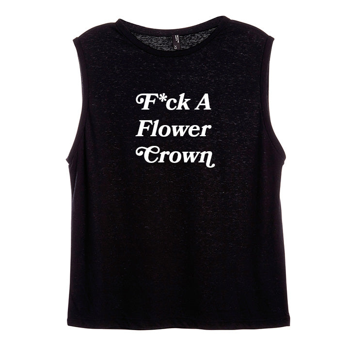 F*CK A FLOWER CROWN [WOMEN'S MUSCLE TANK]