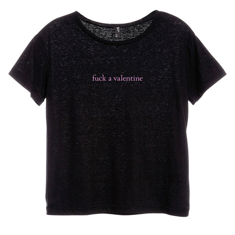 FUCK A VALENTINE [DISTRESSED WOMEN'S 'BABY TEE']