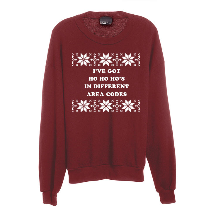 I'VE GOT HO HO HO'S IN DIFFERENT AREA CODES [UNISEX CREWNECK