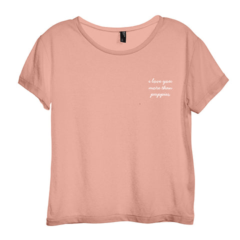 I LOVE YOU MORE THAN PUPPIES [DISTRESSED WOMEN'S 'BABY TEE']