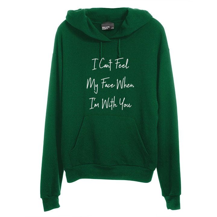 I CAN'T FEEL MY FACE WHEN I'M WITH YOU [UNISEX HOODIE]