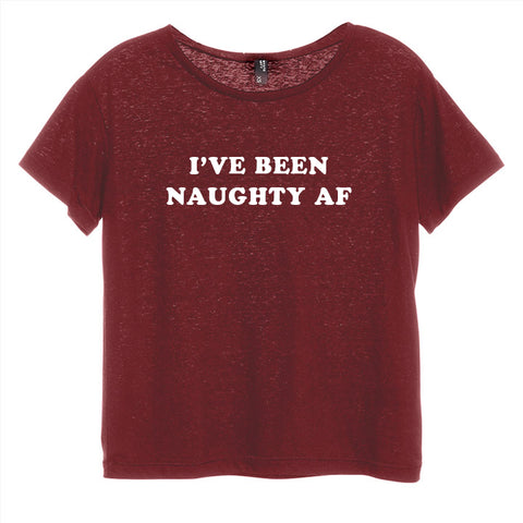 I'VE BEEN NAUGHTY AF [DISTRESSED WOMEN'S 'BABY TEE']