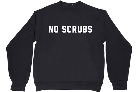 NO SCRUBS