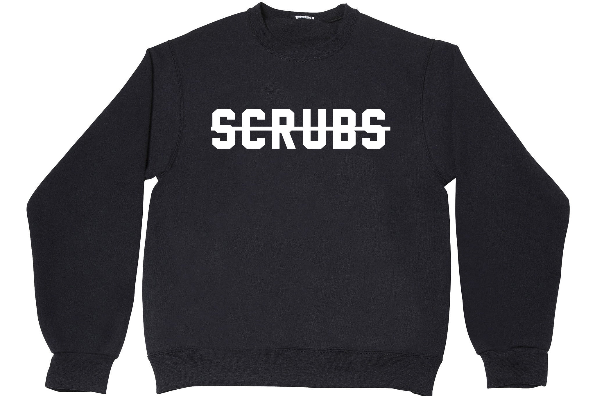 SCRUBS [CROSSED OUT]