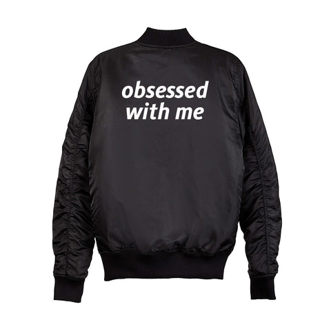 OBSESSED WITH ME BOMBER [UNISEX]