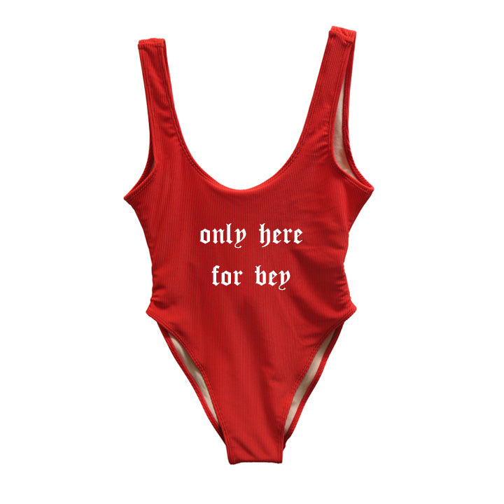 ONLY HERE FOR BEY [SWIMSUIT]