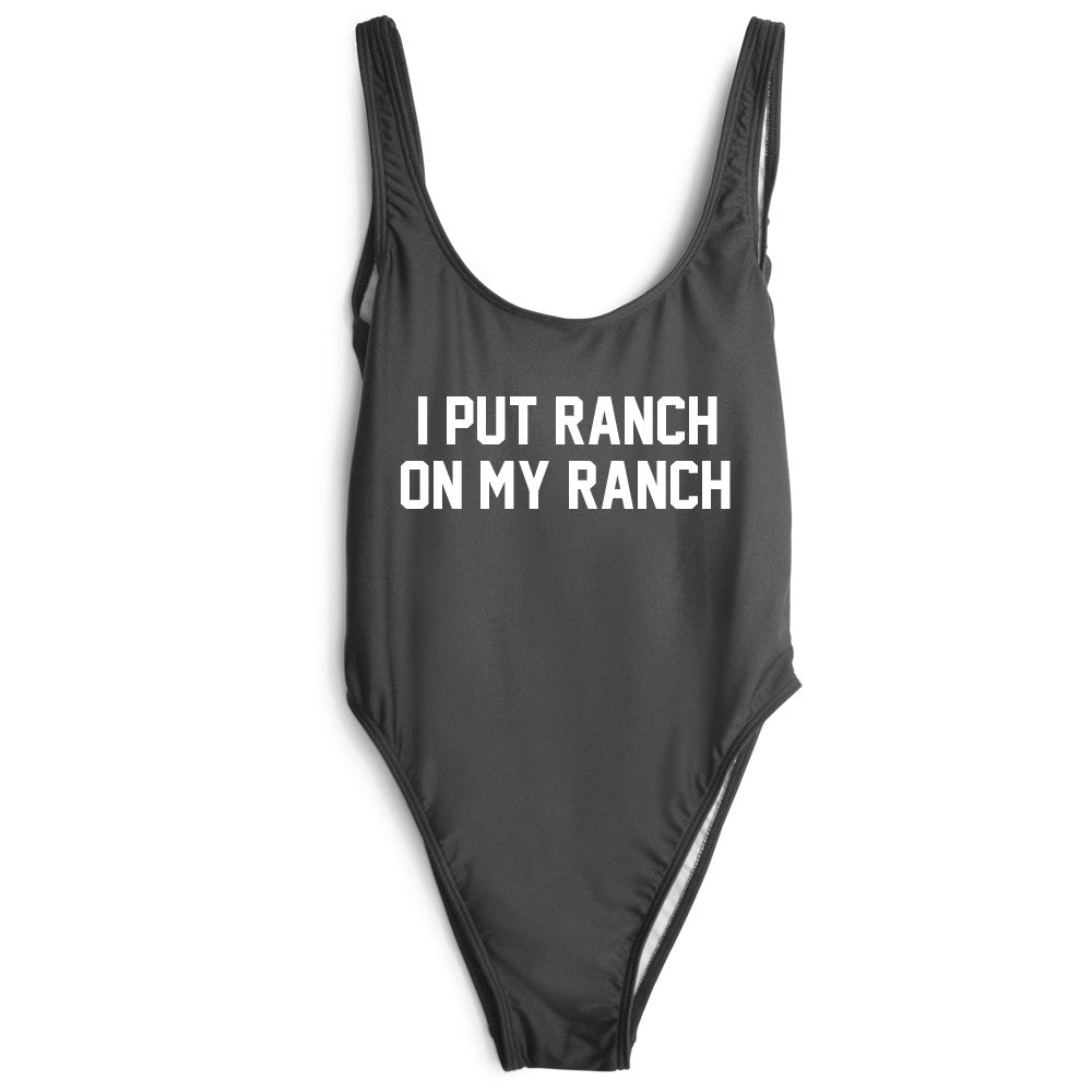 I PUT RANCH ON MY RANCH [SWIMSUIT]