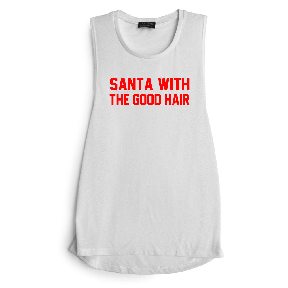 SANTA WITH THE GOOD HAIR [ RED TEXT // MUSCLE TANK]
