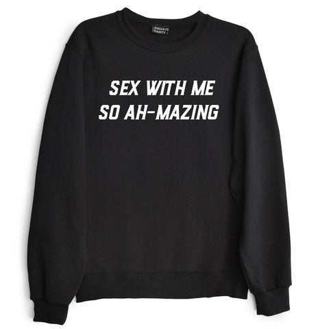 SEX WITH ME SO AH-MAZING